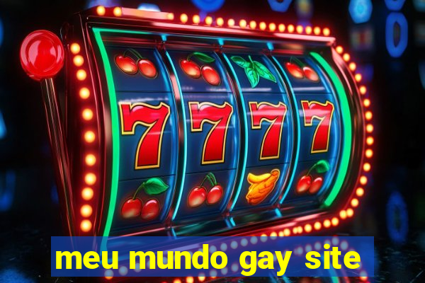 meu mundo gay site